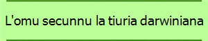 L'omu secunnu la tiuria darwiniana